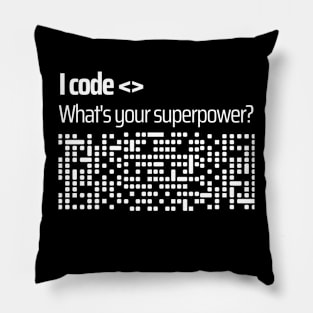 I code what's your superpower? Pillow