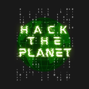 Hack the Planet T-Shirt