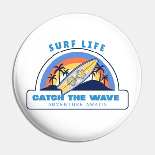 SURF Life Catch The Wave Surfing Board Pin