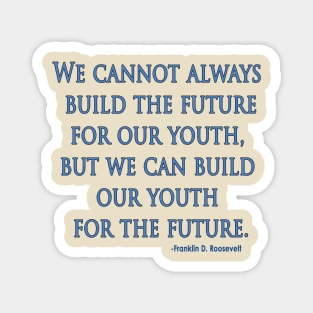 Build our Youth for the Future Magnet