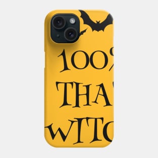 100% That Witch Phone Case