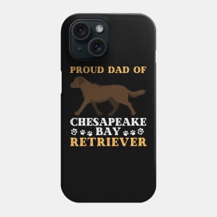 Dad of Chesapeake Bay retriever Cute Life is better with my dogs I love all the dogs Phone Case