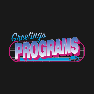 Greetings Programs T-Shirt