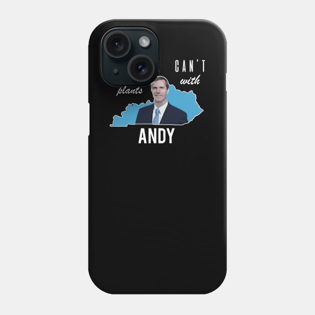 Sorry I Can't I Have Plans - Andy Beshear Phone Case by Mortensen