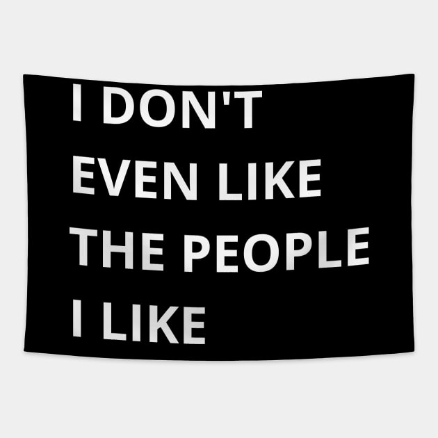 i don't even like the people i like Tapestry by mdr design