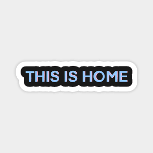 THIS IS HOME - cavetown Magnet