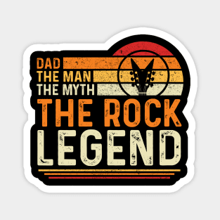 Dad The Man The Myth The Rock Legend Vintage Retro Magnet