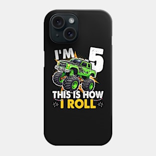 Kids Im This is how I roll Monster Truck 5th Birthday Boys Phone Case