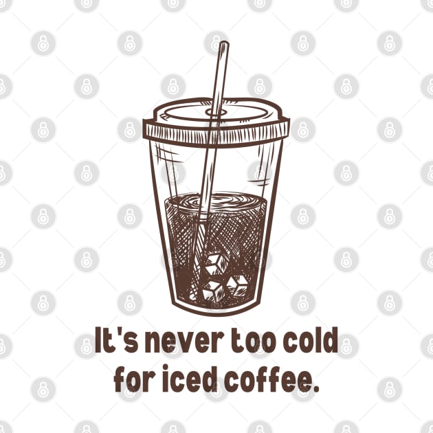 Never too Cold for Iced Coffee by stickersbyjori