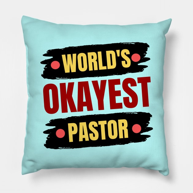 World's Okayest Pastor | Christian Pastor Pillow by All Things Gospel