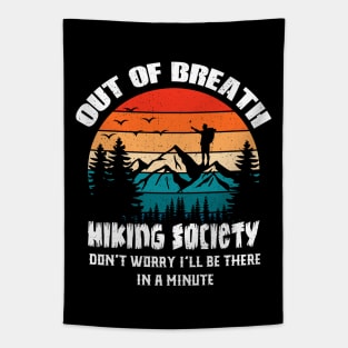 Out of Breath Hiking Society: Don't Worry, I'll Be There in a Minute Tapestry