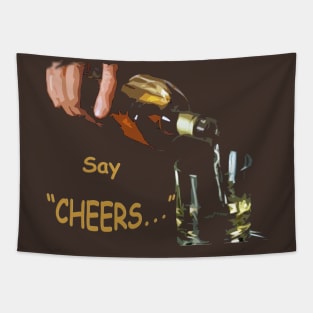 Say Cheers Tapestry