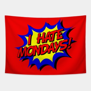 I Hate Mondays Speech Bubble Tapestry