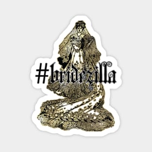 Gothic Bridezilla Light Gold Magnet