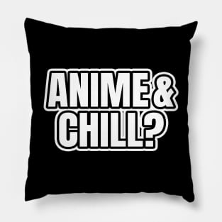 Anime And Chill Pillow