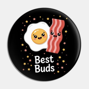 Bacon and Eggs best buds Pin