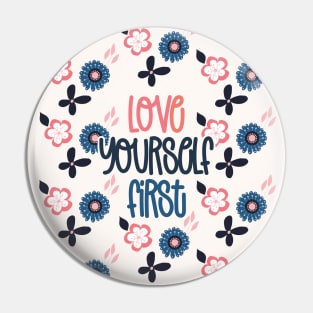 Love Yourself First Pin