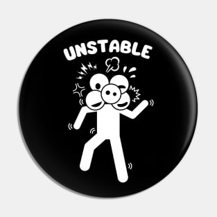 UNSTABLE Pin