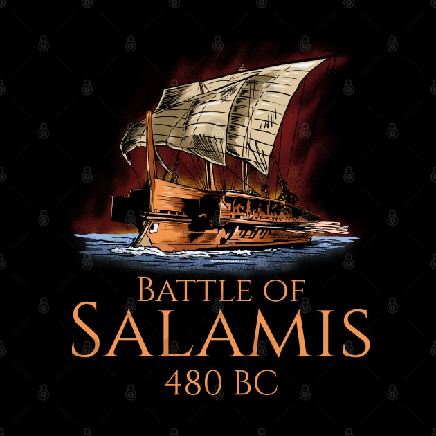 Ancient Greek Maritime History T-Shirt - Battle Of Salamis by Styr Designs