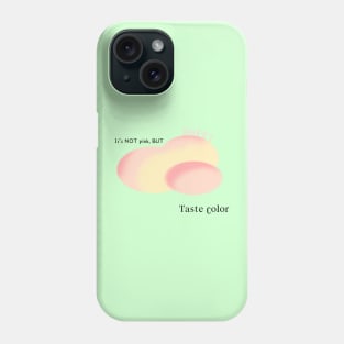 Taste color sweet version2 Phone Case