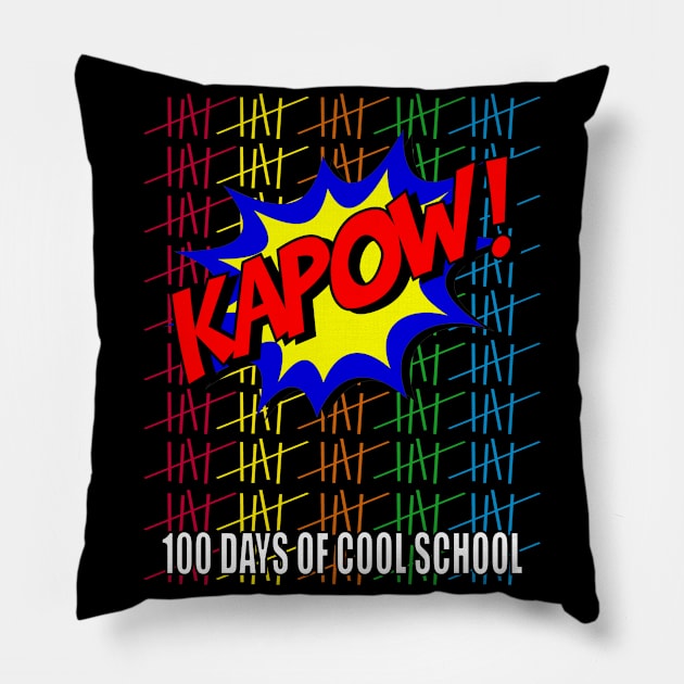 Kapow! 100 Days In School, No Cool School Pillow by Jakavonis