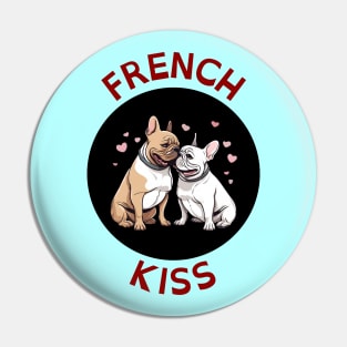 French Kiss | French Bulldog Pun Pin