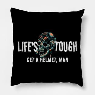 Life's Tough Get A Helmet - vintage Pillow