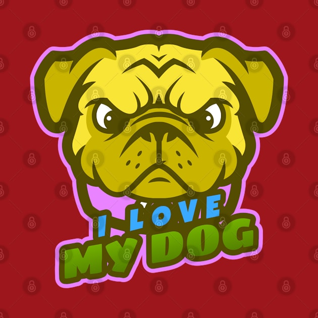 I LOVE MY DOG Design T-shirt Coffee Mug Apparel Notebook Sticker Gift Mobile Cover by Eemwal Design