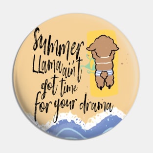 summer llama aint got time for your drama funny llama Pin