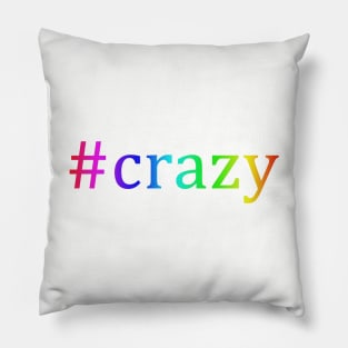 Hashtag: Crazy Pillow