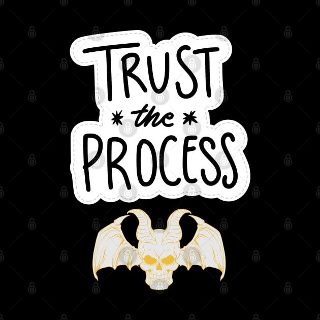 TRUST IN THE PROCESS by Klau