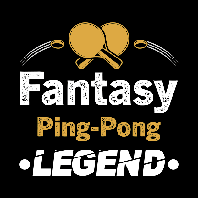 Fantasy Ping Pong Legend Funny Favorite Sporting player by Shop design