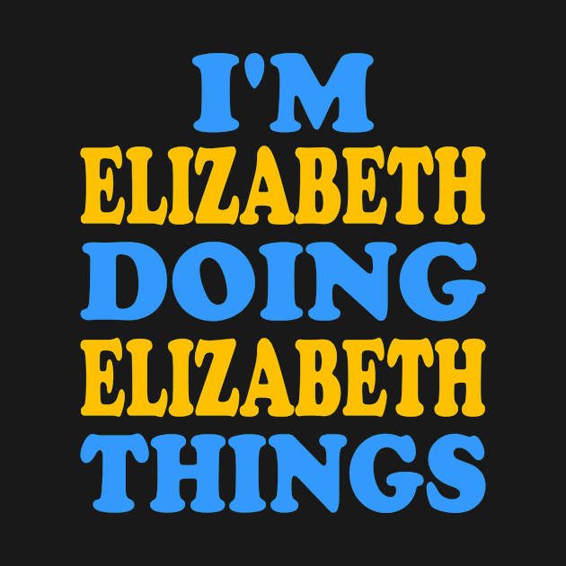 I'm Elizabeth doing Elizabeth things by TTL