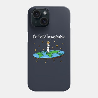 Le Petit Terraplaniste! Phone Case