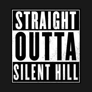 Straight outta Silent hill T-Shirt