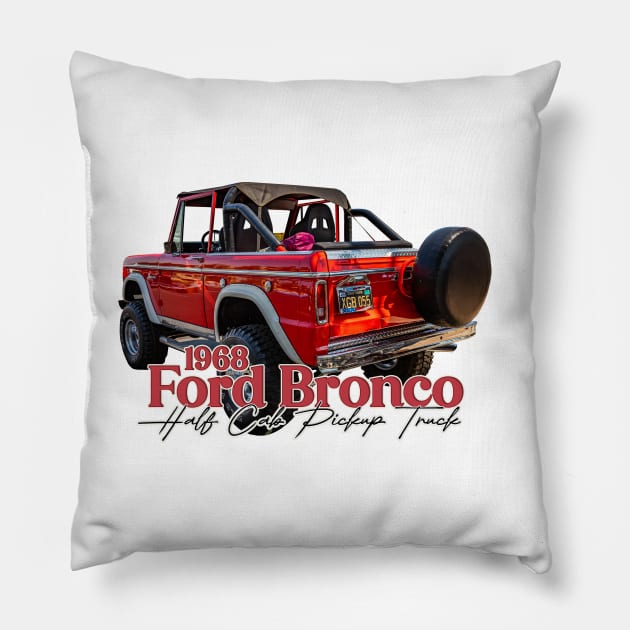 1968 Ford Bronco Half Cab Pickup Truck Pillow by Gestalt Imagery