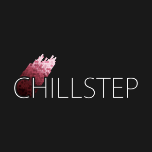 Chillstep Music T-Shirt