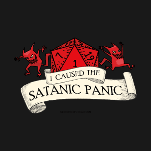 I Caused the Satanic Panic T-Shirt