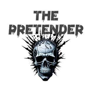 THE PRETENDER T-Shirt