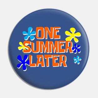 One Summer Later Pin