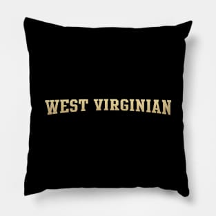 West Virginian - West Virginia Native Pillow