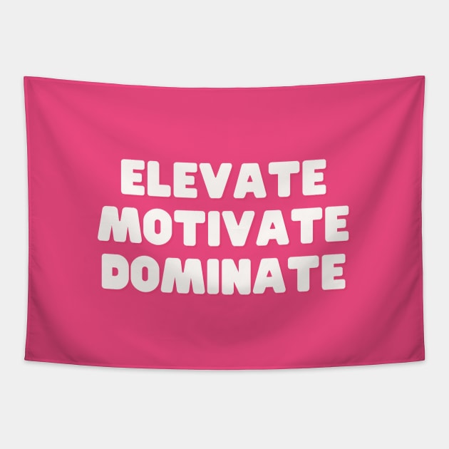 Elevate Motivate Dominate Tapestry by thedesignleague