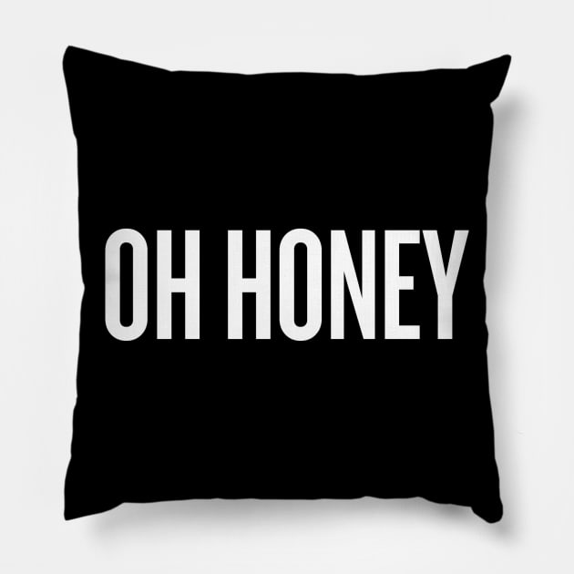 OH HONEY Pillow by klg01