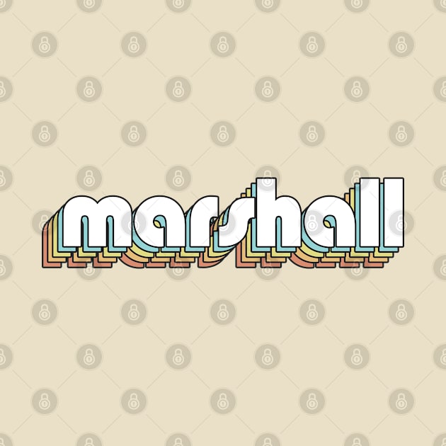 Marshall - Retro Rainbow Typography Faded Style by Paxnotods