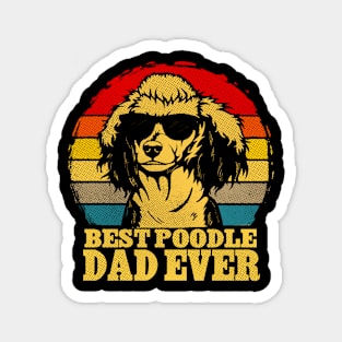 Best poodle dad ever Magnet