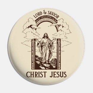 Christ Jesus, My Lord and Savior Pin