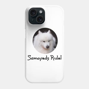 Samoyeds Rule! Phone Case