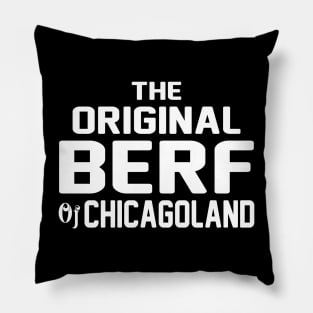 The Original Berf Of Chicagoland Funny Printing Mistake Pillow