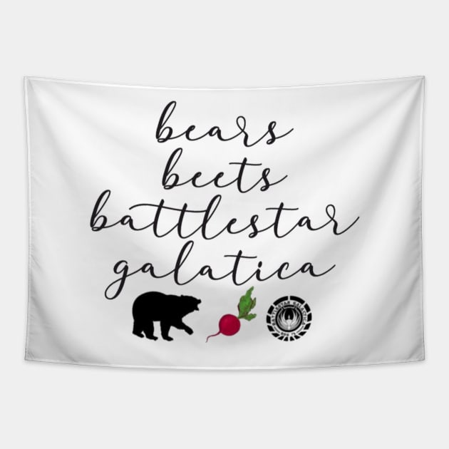 “Bears, Beets, Battlestar Galatica” Tapestry by sunkissed