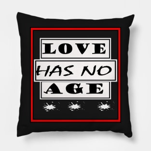 love has no age Pillow